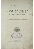 Błog. Salomea za życia i po śmierci , 1911 r.