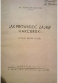 Jak prowadzić zastęp harcerski, 1946 r.