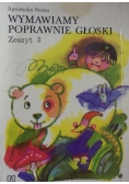 Wymawiamy poprawnie głoski zeszyt 3