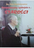 Porozmawiajmy spokojnie o starości