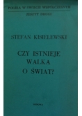 Czy istnieje walka o świat