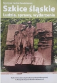 Szkice śląskie. Ludzie, sprawy, wydarzenia