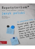 Repetytorium. Liceum - poziom podstawowy i rozszerzony. Język polski