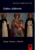 Doktor doktorów. Święty Tomasz z Akwinu