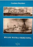 Byłam matką okrętową