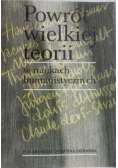 Powrót wielkiej teorii w naukach humanistycznych