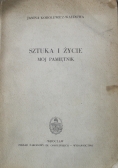 Sztuka i życie Mój pamiętnik
