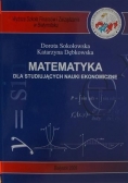Matematyka dla studiujących nauki ekonomiczne