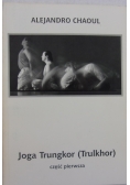 Joga Trungkor (Trulkhor). Część pierwsza