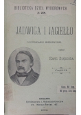Jadwiga i Jagiełło cz. I, 1902r.