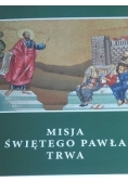 Misja Świętego Pawła trwa