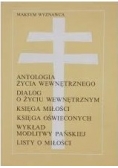 Antologia życia wewnętrznego dialog o życiu wewnętrznym księga miłości księga oświeconych wykład modlitwy pańskiej list o miłości