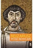 Belizariusz. Wódz Bizancjum