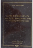 Nowa postać świata Narodziny Średniowiecznej Cywilizacji Europejskiej
