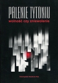Palenie tytoniu wolność