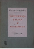 Konfederacja barska w Wielkopolsce 1768 1770
