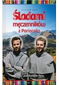 Śladami męczenników z Pariacoto. Święci pod...