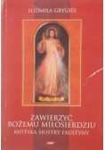 Zawierzyć Bożemu Miłosierdziu