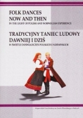 Tradycyjny taniec ludowy dawniej i dziś