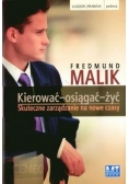 Kierować, osiągać, żyć. Skuteczne zarządzanie na nowe czasy