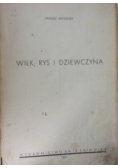 Wilk, ryś i dziewczyna, 1947 r.