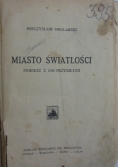 Miasto światłości, 1924 r.