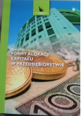 Formy alokacji kapitału w przedsiębiorstwie