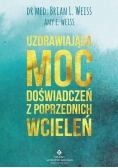 Uzdrawiająca moc doświadczeń z poprzednich wcieleń