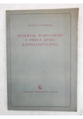 Przemysł Warszawski u progu epoki kapitalistycznej