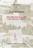 Zygmunt Haupt życie i twórczość literacka