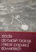 Źródła do badań biologii i historii populacji słowiańskich