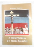 Z pielgrzymką po Ziemi Świętej