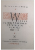 Wielka wojna z zakonem Krzyżackim w latach 1409 1411