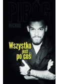 Wszystko jest po coś