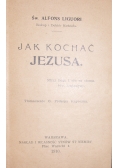 Jak kochać Jezusa, 1910 r.