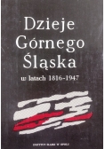 Dzieje Górnego Śląska w latach od 1816 do 1947