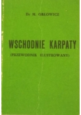 Wschodnie Karpaty (przewodnik ilustrowany) Reprint z 1914