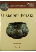 Polska Dzieje Cywilizacji i Narodu Tom I U źródeł Polski