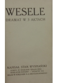 Wesele dramat w 3 aktach,1921r.
