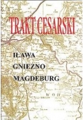 Trakt Cesarski Iława Gniezno Magdeburg