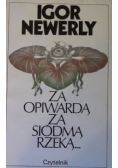 Za opiwardą za siódmą rzeką