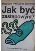 Jak być zastępowym?
