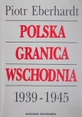 Polska granica wschodnia 1939 do 1945