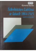 Szkolnictwo Lublina w latach 1864-1915. Zarys dziejów
