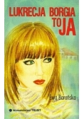 Lukrecja Borgia to ja
