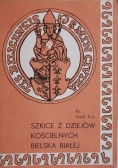 Szkice z dziejów kościelnych Bielska Białej