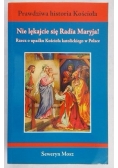 Nie lękajcie się Radia Maryja!