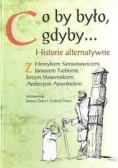 Co by było gdyby... Historie alternatywne