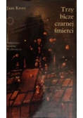 Trzy bicze czarnej śmierci