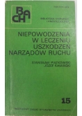 Niepowodzenia w leczeniu uszkodzeń narządów ruchu